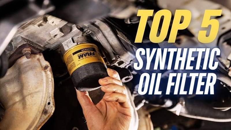 Best Synthetic Motor Oil Filters