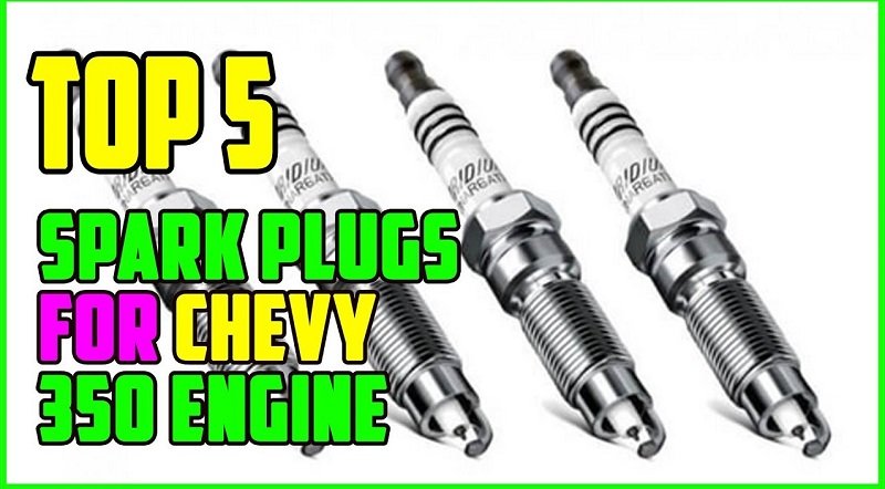 best spark plugs for 350 chevy