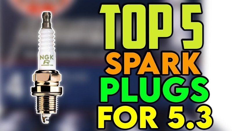 best spark plugs for 5.3 chevy