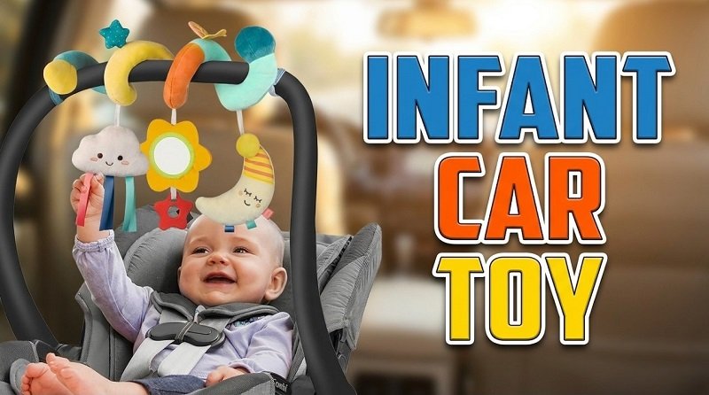 best infant car seat toys